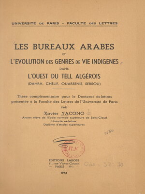 cover image of Les bureaux arabes et l'évolution des genres de vie indigènes dans l'Ouest du Tell algérois